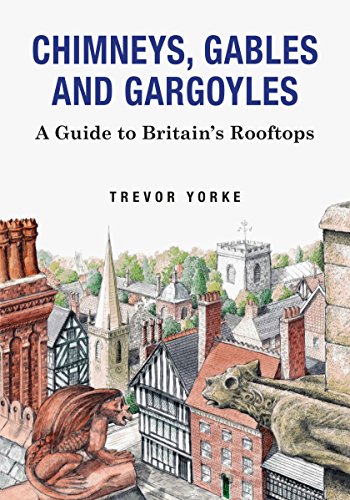 Chimneys, Gables and Gargoyles: A Guide to Britain's Rooftops von Countryside Books (GB)