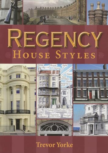 Regency House Styles (Britain's Living History) von Countryside Books (GB)