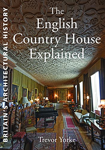 The English Country House Explained (Britain's Living History) von Countryside Books (GB)
