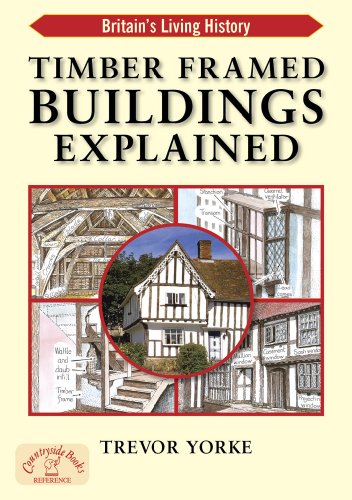Timber Framed Buildings Explained (Britain’s Architectural History) von Countryside Books (GB)