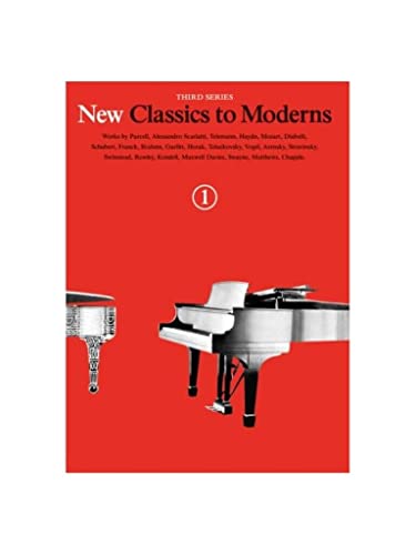 New Classics To Moderns: Book 1 (New Classics to Moderns, Third Series, 1)