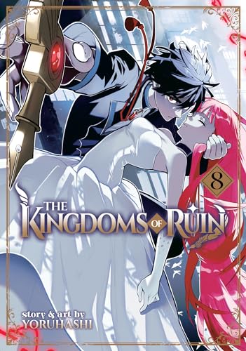 The Kingdoms of Ruin Vol. 8 von Seven Seas