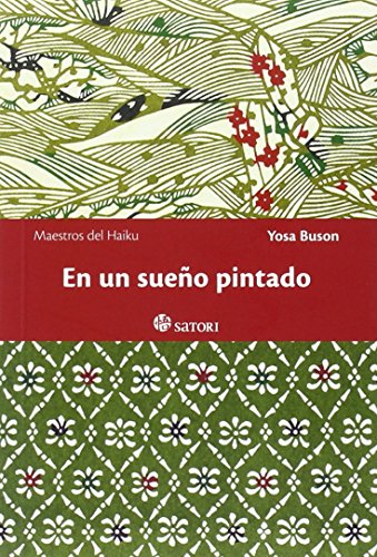 En un sueño pintado (Maestros del Haiku, Band 7) von EDICIONES SATORI (UDL)