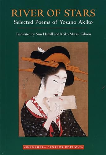 River of Stars: Selected Poems of Yosano Akiko von Shambhala