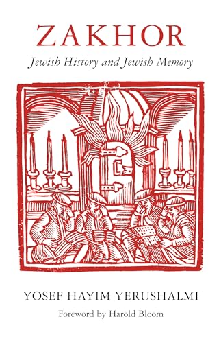 Zakhor: Jewish History and Jewish Memory (The Samuel and Althea Stroum Lectures in Jewish Studies) von University of Washington Press