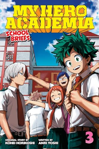 My Hero Academia: School Briefs, Vol. 3: Dorm Days (MY HERO ACADEMIA SCHOOL BRIEFS NOVEL SC, Band 3) My Hero Academia: School Briefs, Vol. 3: Dorm Days (MY HERO ACADEMIA SCHOOL BRIEFS NOVEL SC, Band 3)