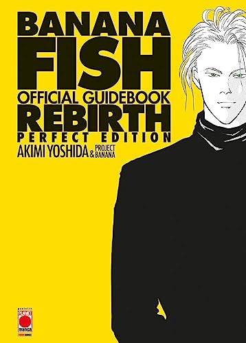 Banana Fish. Official guidebook rebirth perfect edition (Planet manga)