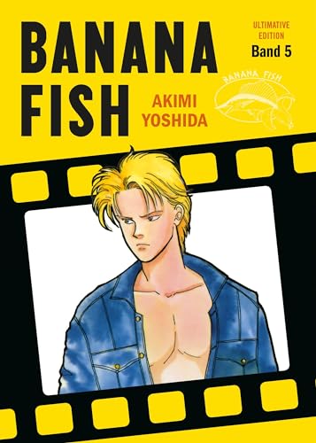 Banana Fish: Ultimative Edition 05: Das packende Gangster-Epos von Akimi Yoshida!: Bd. 5 Banana Fish: Ultimative Edition 05: Das packende Gangster-Epos von Akimi Yoshida!: Bd. 5