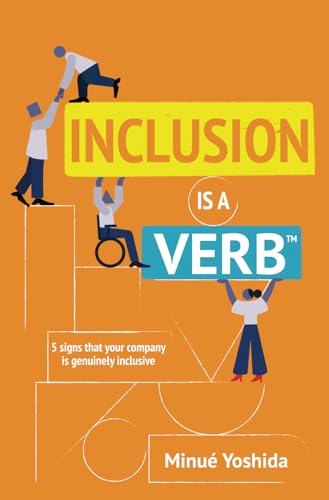 Inclusion is a Verb: 5 Signs That Your Company Is Genuinely Inclusive Inclusion is a Verb: 5 Signs That Your Company Is Genuinely Inclusive von Fig Factor Media Publishing