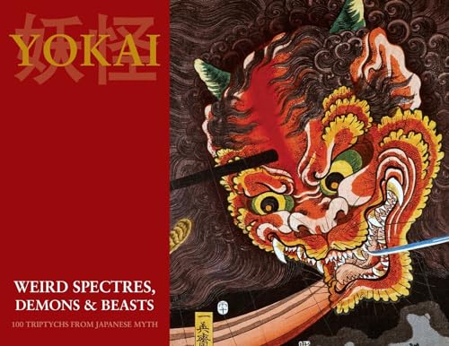 Yokai (Weird Spectres, Demons & Beasts): 100 Triptychs From Japanese Myth von Bonefyre Books