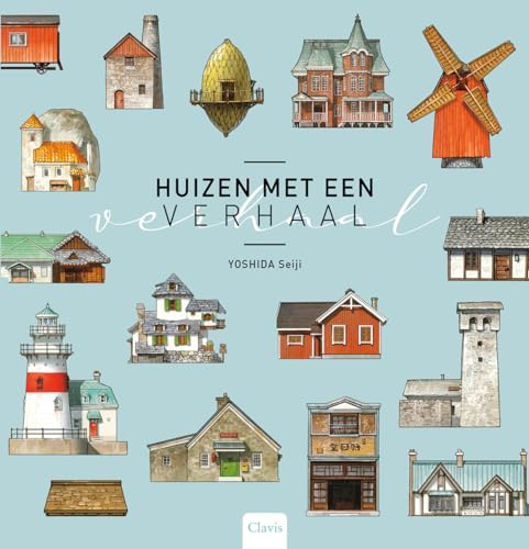 Huizen met een verhaal Huizen met een verhaal von Clavis