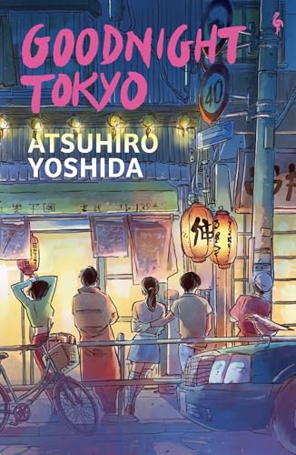 Goodnight Tokyo: The English language debut from bestselling Japanese author von Europa Editions UK Ltd