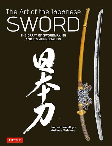 The Art of the Japanese Sword: The Craft of Swordmaking and its Appreciation von Tuttle Publishing