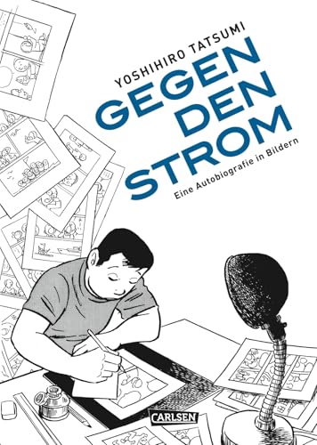 Gegen den Strom - Eine Autobiografie in Bildern von Carlsen / Carlsen Manga