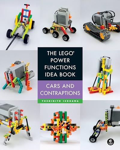 The LEGO Power Functions Idea Book, Volume 2: Cars and Contraptions von No Starch Press