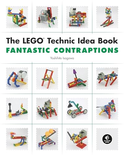 The LEGO Technic Idea Book: Fantastic Contraptions von No Starch Press