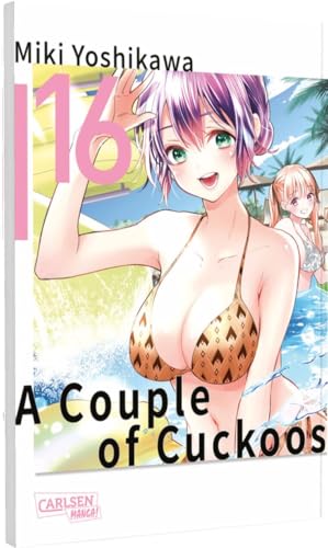 A Couple of Cuckoos 16: #Hochzeitskuss?! #EndedesHotellebens #AuftrittvonHirosPapa! #(Fake-)Trauung #Fotosession von Carlsen Manga