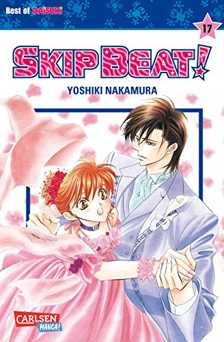Skip Beat! 17: Romantische Komödie im Showbusiness – Vorhang auf für das große Liebesdrama! von CARLSEN MANGA