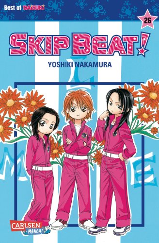 Skip Beat! 26: Romantische Komödie im Showbusiness – Vorhang auf für das große Liebesdrama! von Carlsen Verlag GmbH