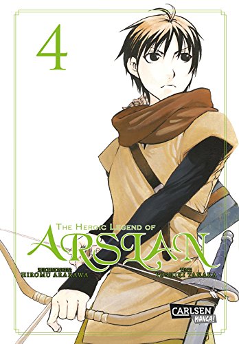 The Heroic Legend of Arslan 4: Fantasy-Manga-Bestseller von der Schöpferin von FULLMETAL ALCHEMIST (4) von CARLSEN MANGA