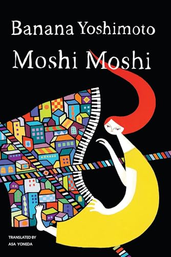 Moshi Moshi: A Novel Moshi Moshi: A Novel