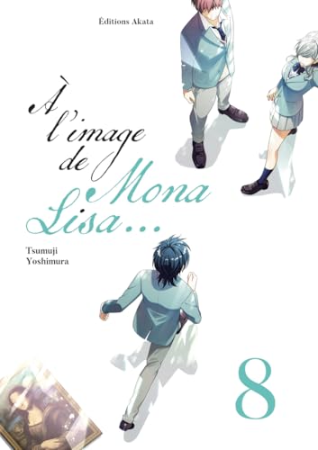 À l'image de Mona Lisa... - Tome 8 von AKATA