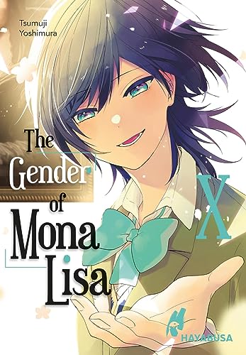The Gender of Mona Lisa X: Eine von zwei alternativen Abschlussrouten des berührenden Coming-of-Age-Manga zum Thema Gender! Mit wunderschönen Farbelementen in der 1. Auflage! von Hayabusa