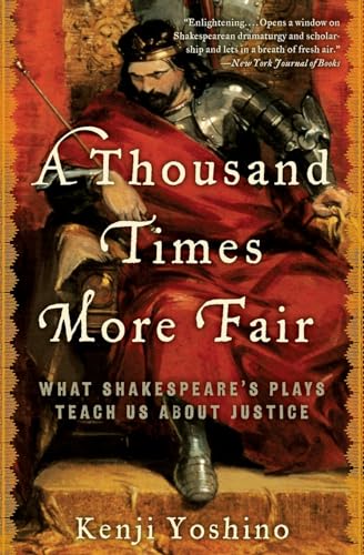 1000 TIMES MORE FAIR: What Shakespeare's Plays Teach Us About Justice