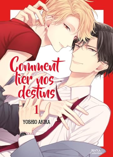Comment lier nos destins - Tome 01 von Boy's Love