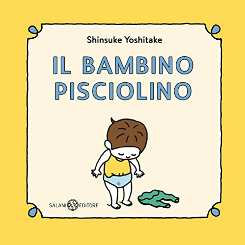 Il bambino Pisciolino. Ediz. illustrata (Illustrati) von SALANI