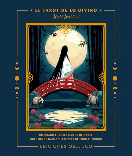 El tarot de lo divino + cartas: Inspirado en historias de deidades, cuentos de hadas y leyendas de todo el mundo (Cartomancia y tarot) von EDICIONES OBELISCO S.L.