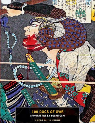 100 Dogs of War: Samurai Art (Ukiyo-e Master Special)