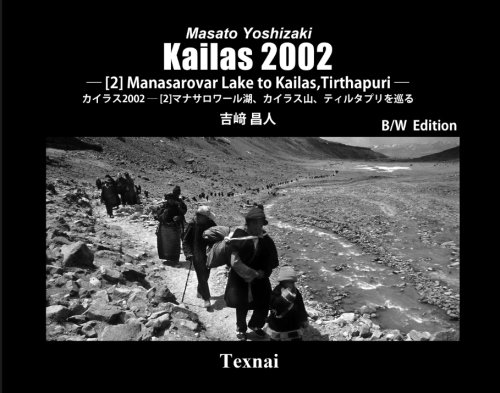 Kailas 2002 [2] Manasarovar Lake, Kailas,Tirthapuri B&W Edition