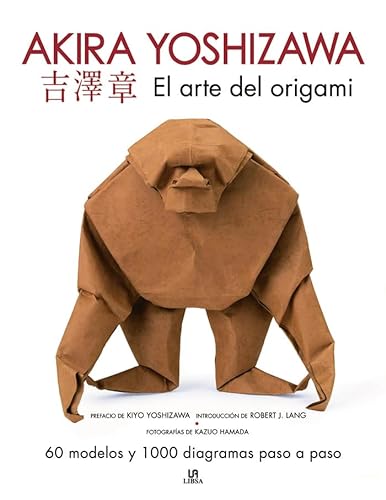 El Arte del Origami. Akira Yoshizawa: 60 Modelos y 1.000 Diagramas Paso a Paso (Hobbies, Band 6) von Galaxia Gutenberg, S.L.