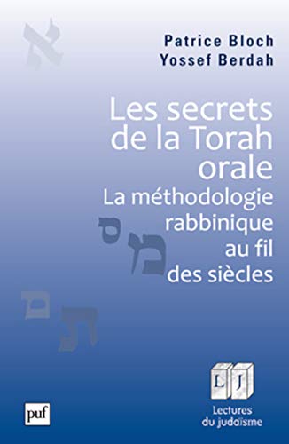Les secrets de la Torah orale: La méthodologie rabbinique au fil des siècles