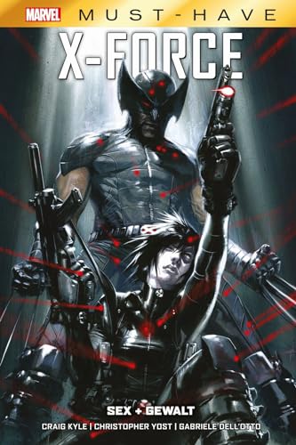 Marvel Must-Have: X-Force - Sex + Gewalt von Panini