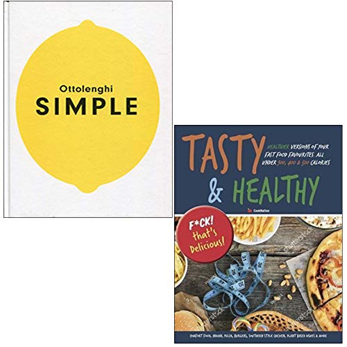 Ottolenghi SIMPLE [Hardcover] & Tasty & Healthy F*ck That's Delicious 2 Books Collection Set