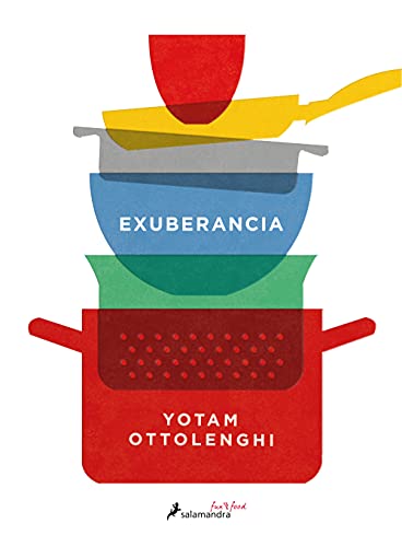 Exuberancia: La vibrante cocina vegetariana: La Vibrante Cocina Vegetariana / Vibrant Vegetable Cooking from London's Ottolenghi (Salamandra fun & food)