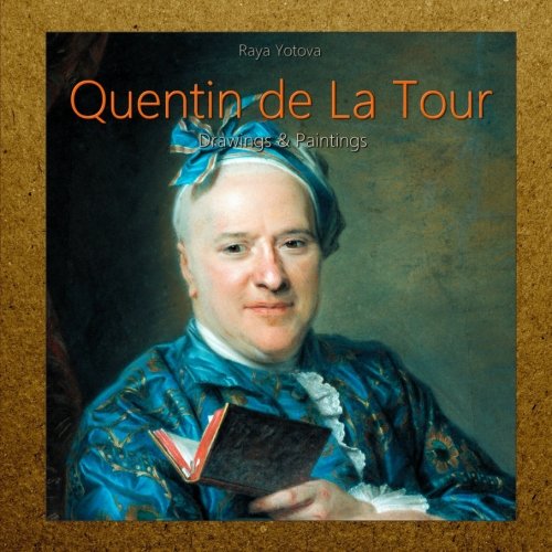 Quentin de La Tour: Drawings & Paintings von CreateSpace Independent Publishing Platform