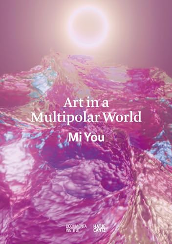 Art in a Multipolar World (Hatje Cantz Text) von Hatje Cantz