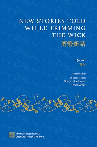 New Stories Told While Trimming the Wick (Hsu-Tang Library of Classical Chinese Literature) von Oxford University Press Inc