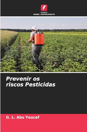 Prevenir os riscos Pesticidas: DE von Edições Nosso Conhecimento