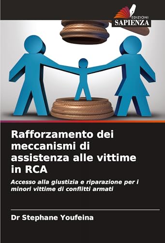 Rafforzamento dei meccanismi di assistenza alle vittime in RCA: Accesso alla giustizia e riparazione per i minori vittime di conflitti armati