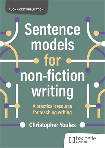 Sentence models for non-fiction writing von John Catt
