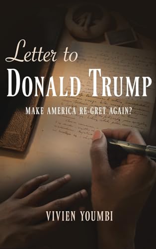 Letter to Donald Trump: MAKE AMERICA RE-GRET AGAIN? von Ewings Publishing LLC