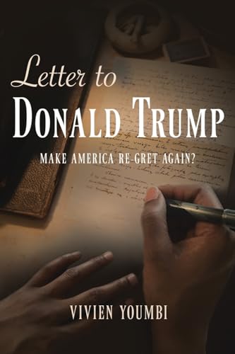 Letter to Donald Trump: MAKE AMERICA RE-GRET AGAIN? von Ewings Publishing LLC