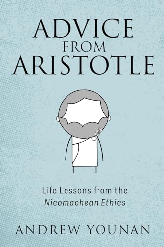 Advice from Aristotle: Life Lessons from the Nicomachean Ethics von Cascade Books