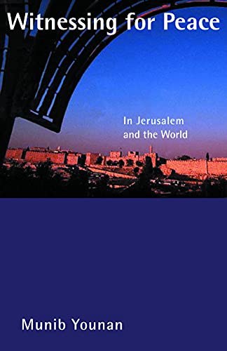 Witnessing for Peace: In Jerusalem and the World