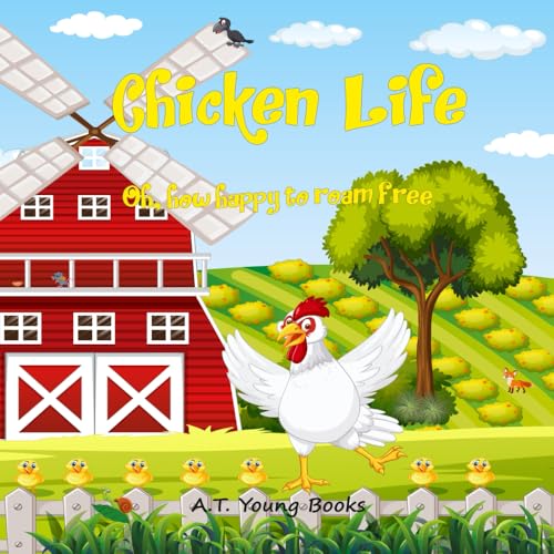Chicken Life: Oh, how happy to roam fee (Connecting Children to Nature) von Thinking Spirit Press