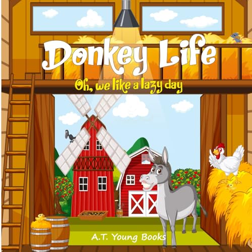 Donkey Life: Oh, we like a lazy day (Connecting Children to Nature) von Thinking Spirit Press